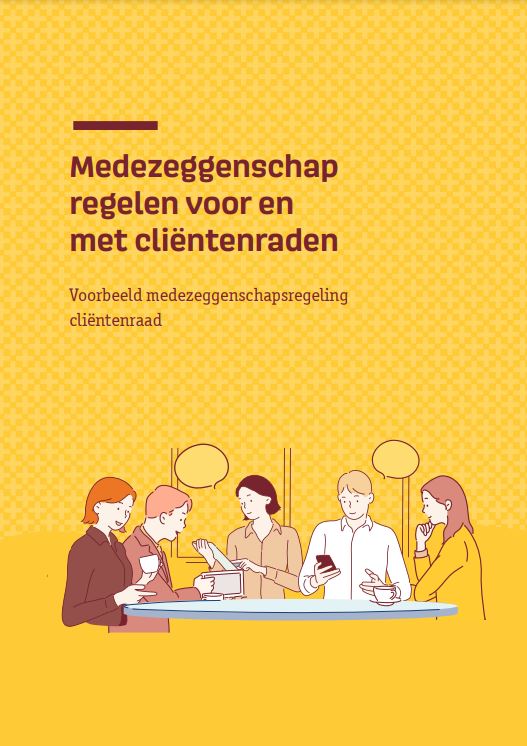 Brochure medezeggenschap regelen voor en met cliëntenraden- voorbeeld medezeggenschapsregeling cliëntenraad (gratis te downloaden)