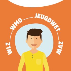 De wetten Zorg & ondersteuning (gratis te downloaden)