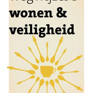 Wegwijzer wonen en veiligheid